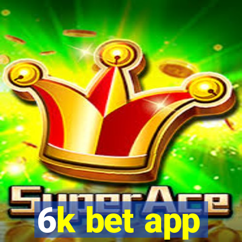 6k bet app